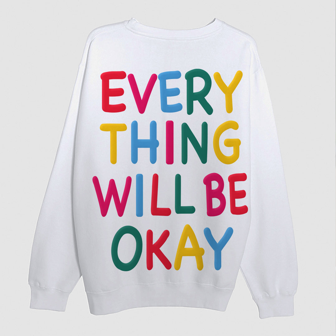 Hey, it's okay. Oversized Sweatshirt