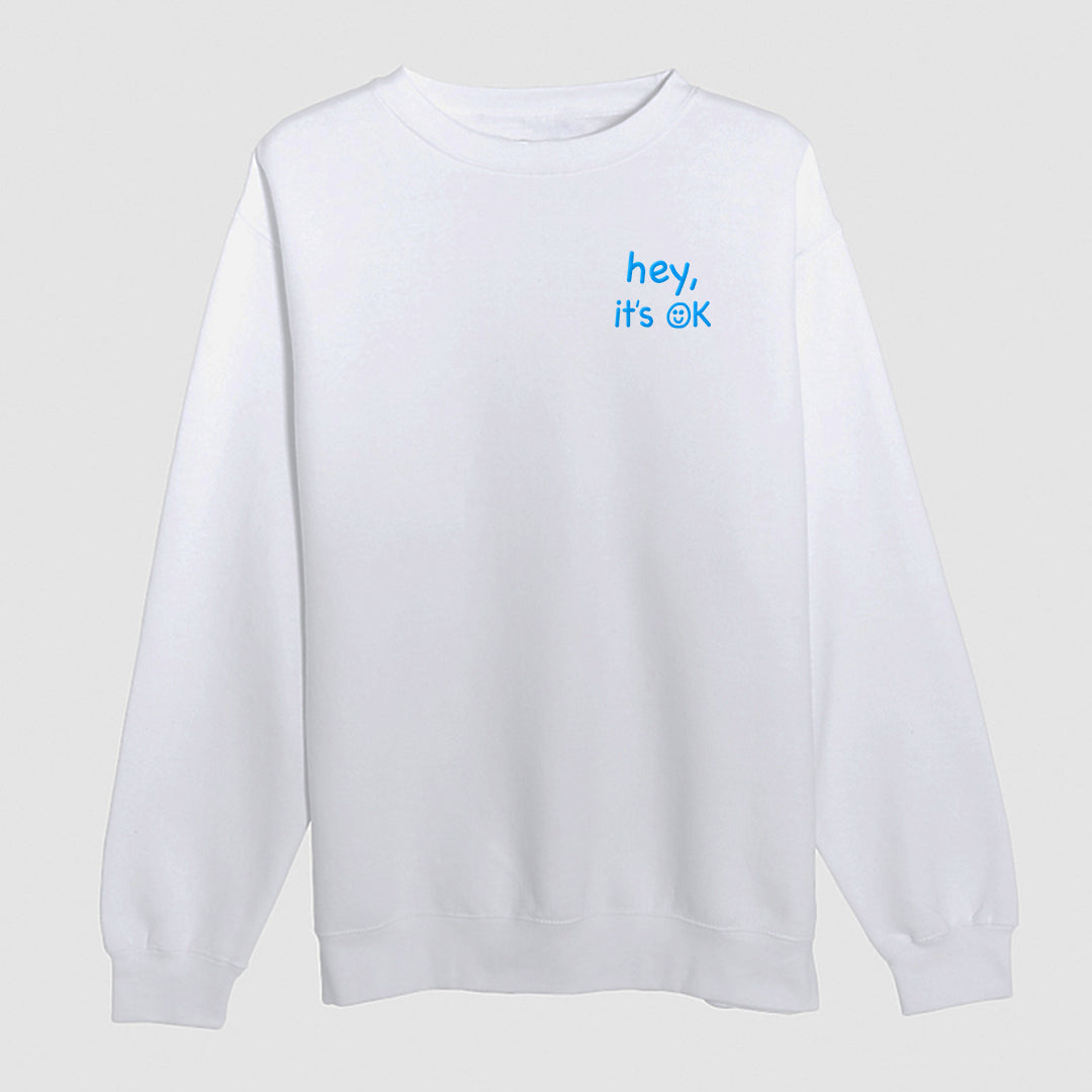 Hey, it's okay. Oversized Sweatshirt